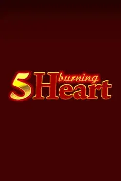 Play 5 Burning Heart by Egt