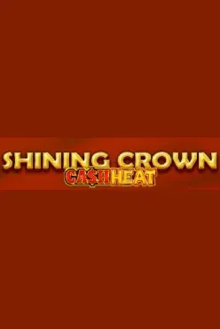 Play Shining Crown Cash Heat by Igt